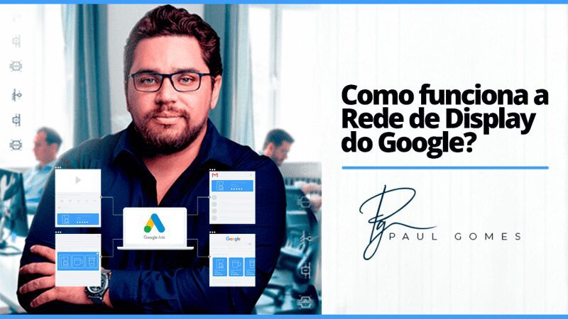 Como funciona a Rede de Display do Google?